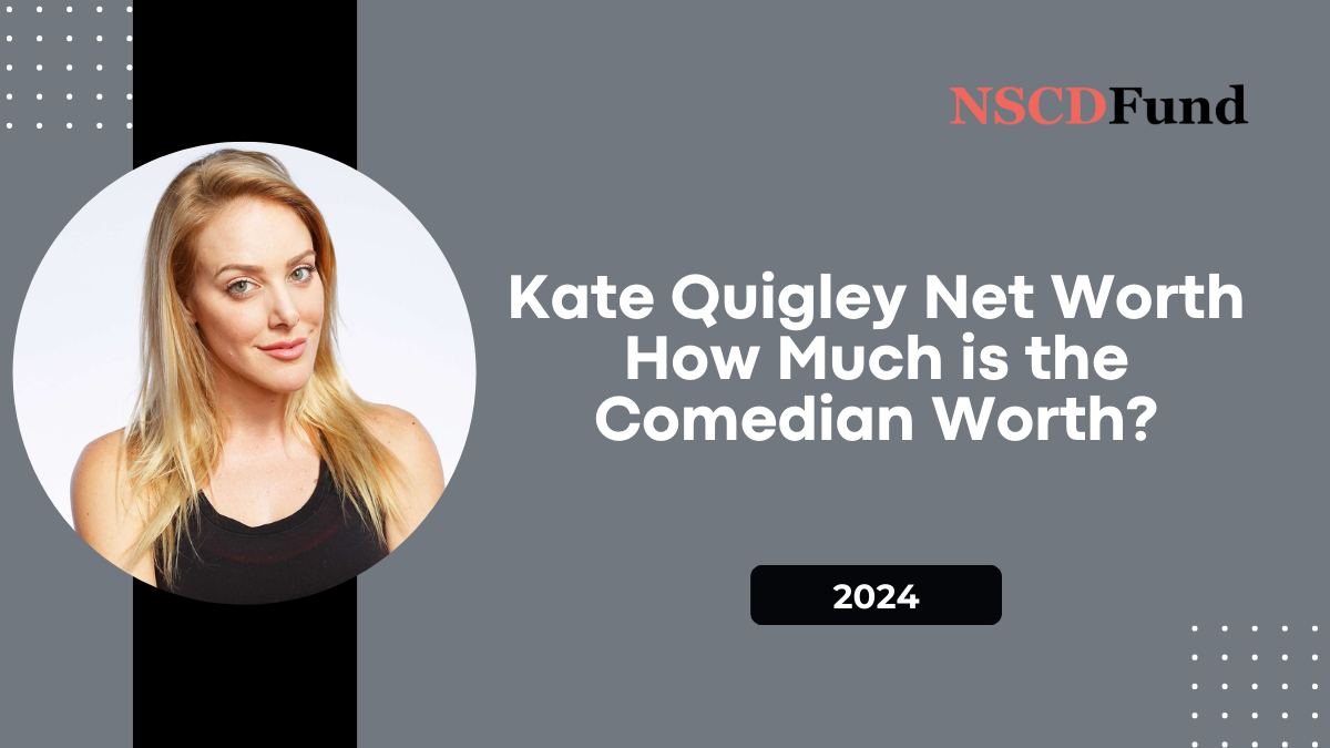 Kate Quigley Net Worth: How Much is the Comedian Worth?