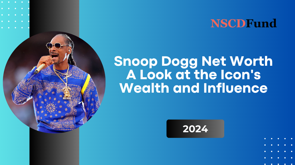 Snoop Dogg Net Worth: A Look at the Icon's Wealth and Influence