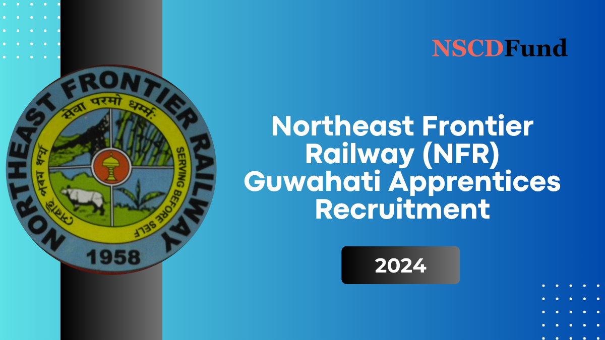 Northeast Frontier Railway (NFR) Guwahati Apprentices Recruitment 2024: Apply Online for 5,647 Apprentice Positions