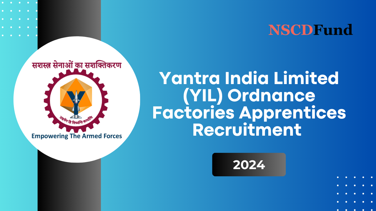 Yantra India Limited (YIL) Ordnance Factories Apprentices Recruitment 2024: Apply Online for 3883 Positions