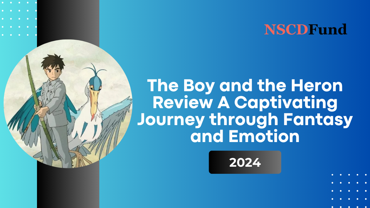 The Boy and the Heron Review: A Captivating Journey through Fantasy and Emotion