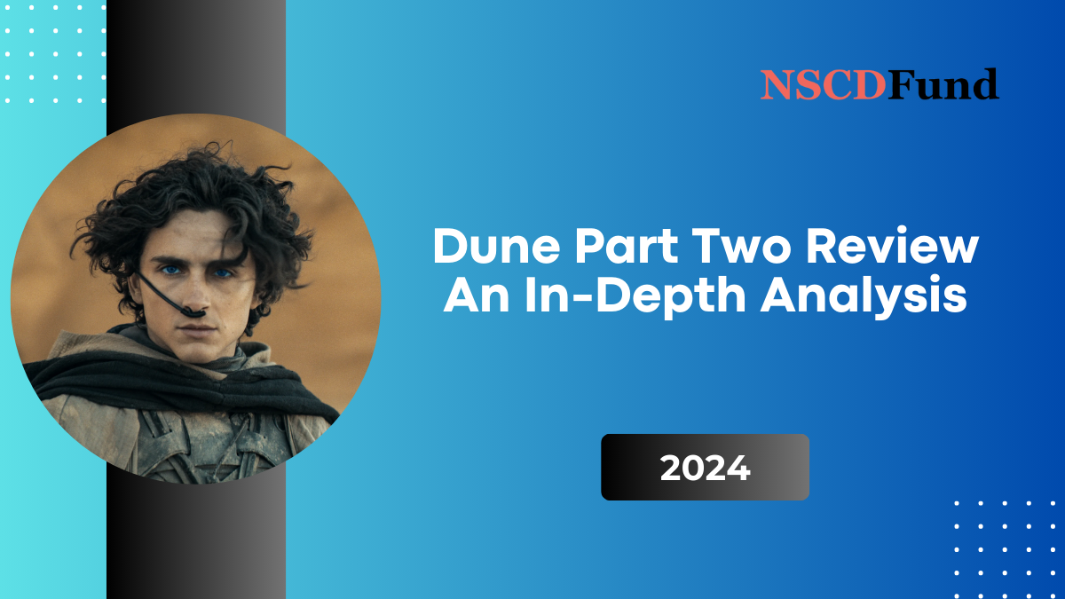 Dune Part Two Review: An In-Depth Analysis