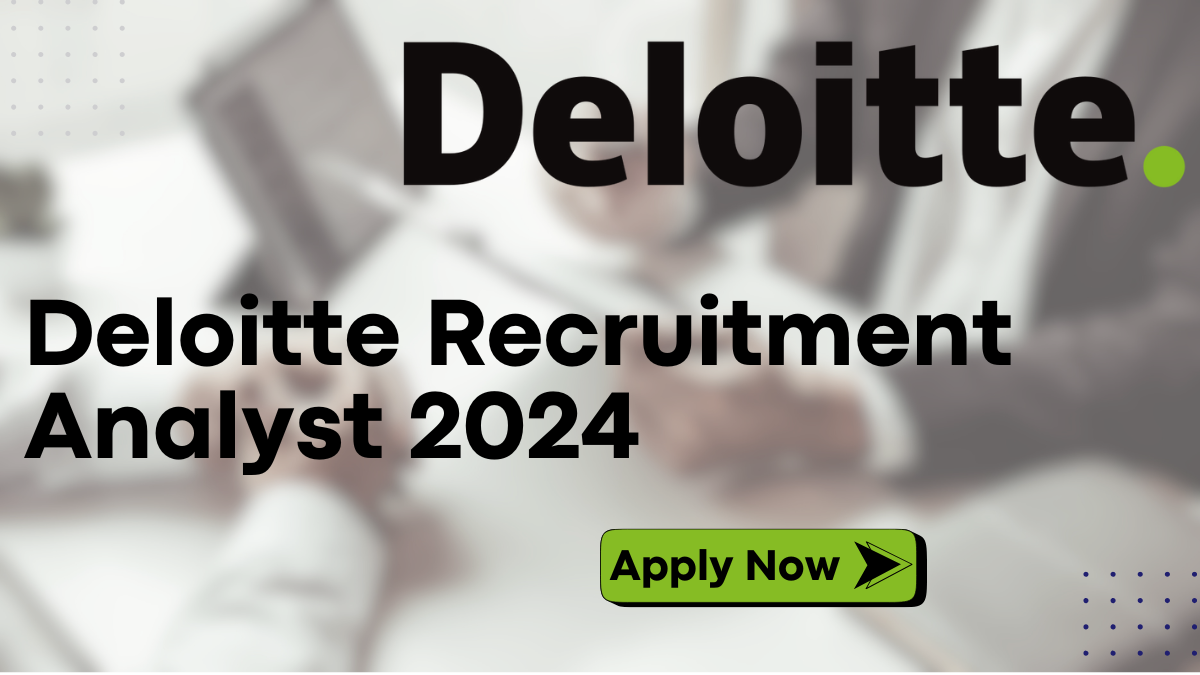 Deloitte Recruitment Analyst 2024 - Learning Operations in Hyderabad for 0-5 Years Experience